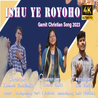 Ishu Ye Rohoyo by Sam Gamit