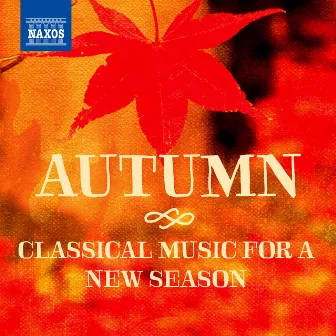 Autumn: Classical Music for a New Season by Alexander Anissimov