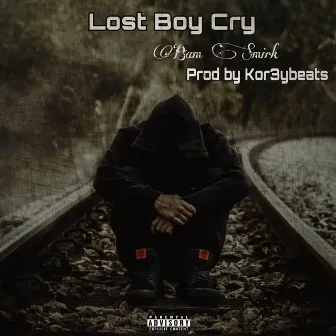 Lost Boy Cry by Bam Smirk