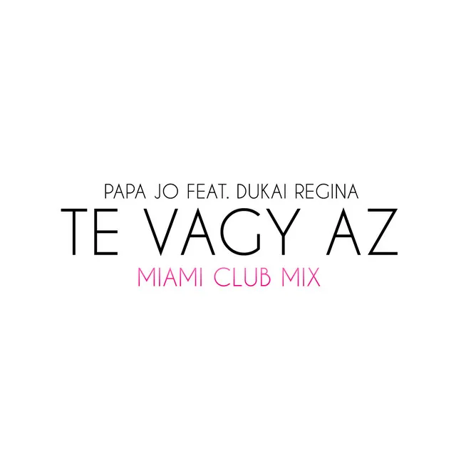 Te vagy az - Miami Club Mix