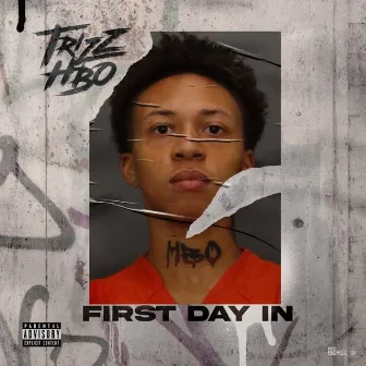 First Day In by Trizz HBO