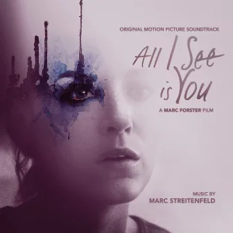 All I See Is You (Original Soundtrack Album) by Marc Streitenfeld