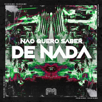 Não Quero Saber de Nada by Loba Chastin