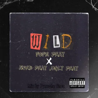 Wild by Pope Dray