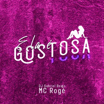 Ela É Gostosa by DJ GABRIEL BEATS