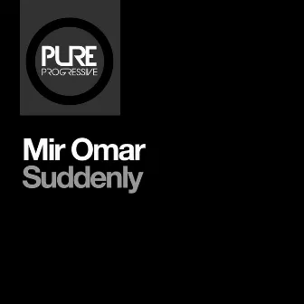 Suddenly by Mir Omar