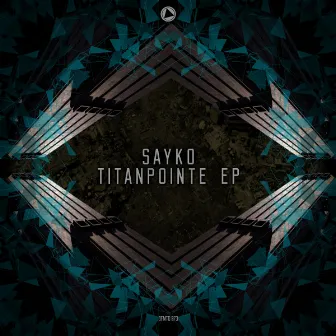 Titanpointe EP by Sayko