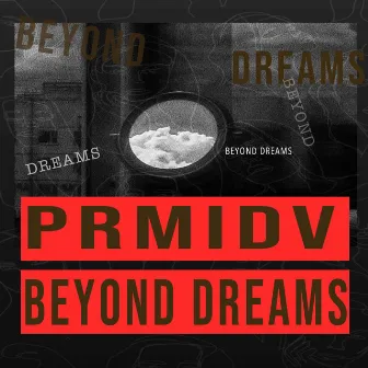 Beyond Dreams by PRMIDV