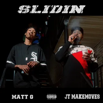 Slidin by JT Makemoves