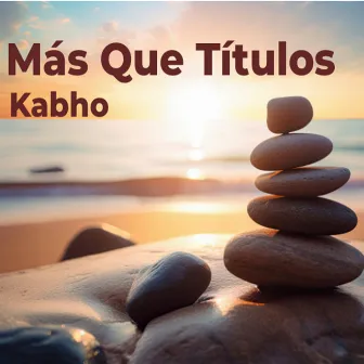 Más Que Títulos by Kabho