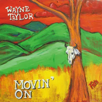 Movin' On by Wayne Taylor