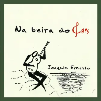 Na Beira do Cais by Joaquim Ernesto