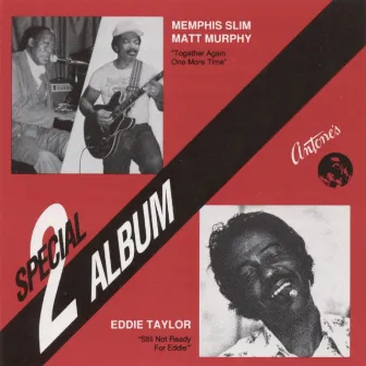 Together Again One More Time / Still Not Ready For Eddie (Special Double Album) by Eddie Taylor