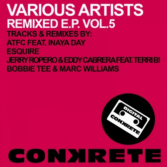 Conkrete Remixed E.P. Vol.5 by Eddy Cabrera