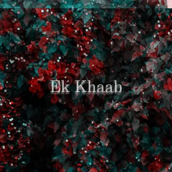 Ek Khaab by mehak.