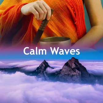 Calm Waves by Buddhist Chants and Music