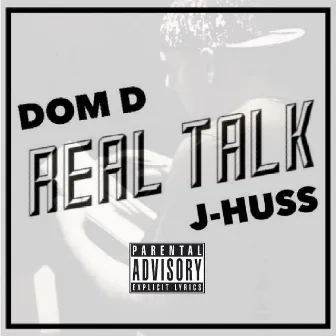 Dom D (Real Talk) by J-Hu$$lanaire