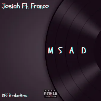 Msad by Josiah Rhinehart