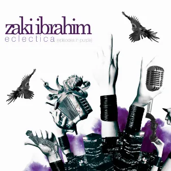 Eclectica (Episodes in Purple) [Deluxe] by Zaki Ibrahim