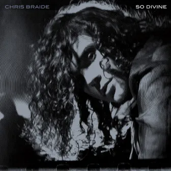 So Divine by Chris Braide