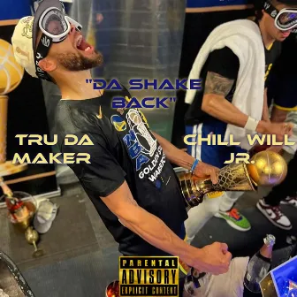 Da Shake Back by Tru Da Maker