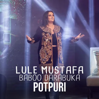 Potpuri by Lule Mustafa