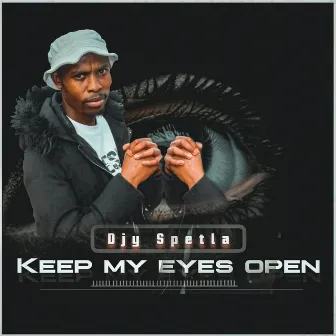 Keep My Eyes Open by djy Spetla