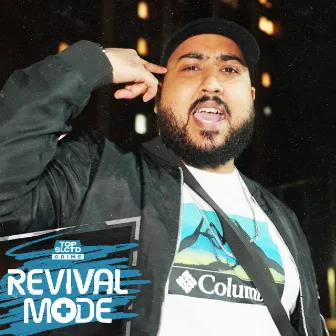 Revival Mode by Top SLCTD grime