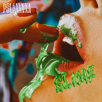 Slime by Pollyanna