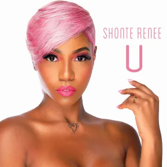 U by Shonte Renee