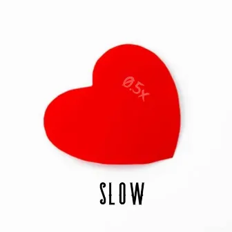 SLOW by Mossy Bop