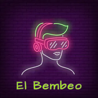 El Bembeo by Ey Walha