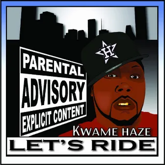 Let's Ride by Kwame Haze