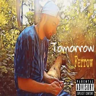 Tomorrow by Ferrow