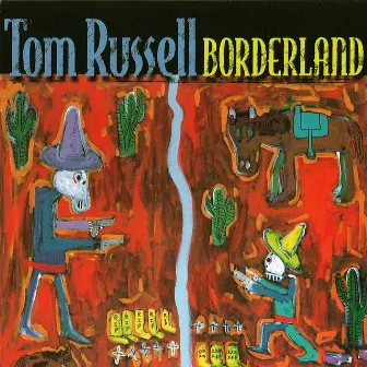 Borderland by Tom Russell