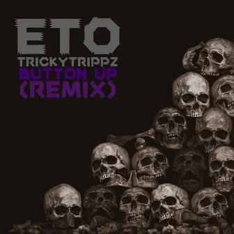 Button Up (Remix) by TrickyTrippz