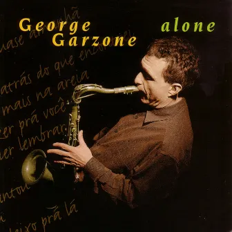 Alone by George Garzone