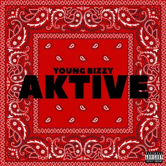 Aktive by Young Bizzy