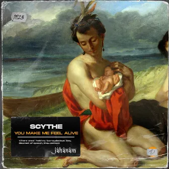 You Make Me Feel Alive by Scythe