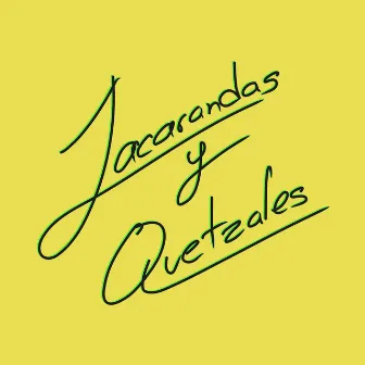 Jacarandas y Quetzales (EP2) by JC Taylor