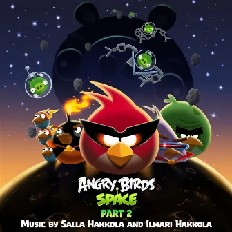 Angry Birds Space (Original Game Soundtrack), Pt. 2 by Ilmari Hakkola