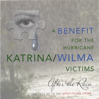 A Benefit for the Hurricane Kartrina/Wilma Victims by After The Rain