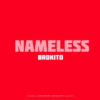 Nameless by Brokito