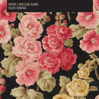 Blues Funeral by Mark Lanegan