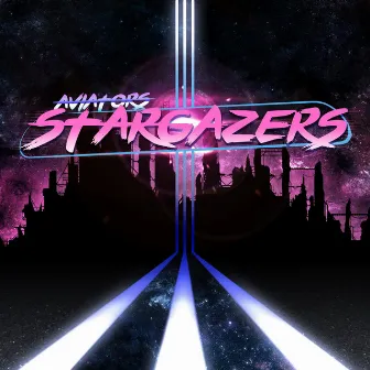 Stargazers by Aviators