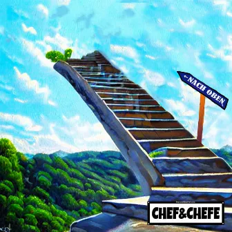 Nach Oben by Chef&Chefe