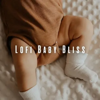 Lofi Baby Bliss: Music for Calm and Comfort by Baby Relax Channel