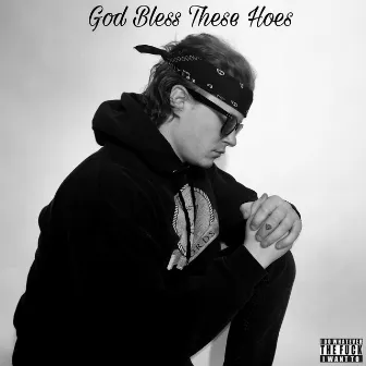 God Bless These Hoes by Saint Eve