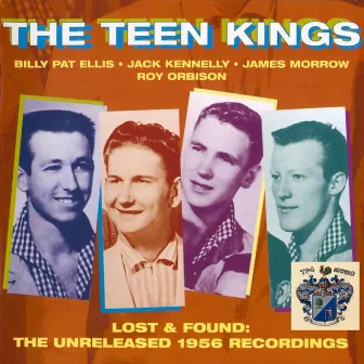 The Teen Kings Lost and Found by The Teen Kings