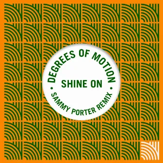 Shine On by Degrees Of Motion